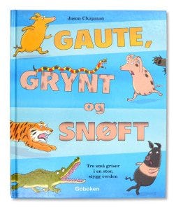 Gaute, Grynt og Snøft